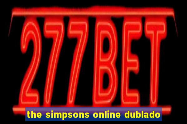 the simpsons online dublado